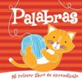 palabras (mi primer libro de aprendizaje)-9788416221691 palabras (mi primer libro de aprendizaje)-9788416221691