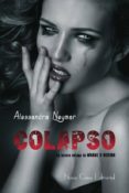 colapso: mirame y dispara 3-alessandra neymar-9788416281091 colapso: mirame y dispara 3-alessandra neymar-9788416281091