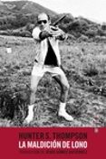 la maldición de lono-hunter s. thompson-9788416358991 la maldición de lono-hunter s. thompson-9788416358991