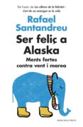 ser feliç a alaska (ebook)-rafael santandreu-9788416430291 ser feliç a alaska (ebook)-rafael santandreu-9788416430291