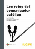 los retos del comunicador católico-rafael ortega-9788416477791 los retos del comunicador católico rafael ortega 9788416477791