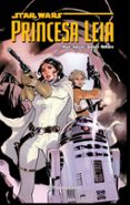 star wars. princesa leia (tomo recopilatorio)-mark waid-9788416543991 star wars. princesa leia (tomo recopilatorio)-mark waid-9788416543991