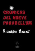 crónicas del nueve parabellum-ricardo magaz-9788416613991 crónicas del nueve parabellum-ricardo magaz-9788416613991