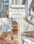 sonatas (primavera - estio - otoño - invierno)-ramon maria del valle-inclan-9788416968091 sonatas (primavera - estio - otoño - invierno)-ramon maria del valle-inclan-9788416968091