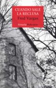 cuando sale la reclusa (ebook)-fred vargas-9788417308391 cuando sale la reclusa (ebook)-fred vargas-9788417308391