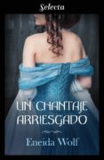 un chantaje arriesgado (escandalos de temporada 2) (ebook)-9788417540791 un chantaje arriesgado (escandalos de temporada 2) (ebook)-9788417540791