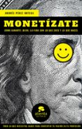 monetizate-andres perez ortega-9788417568191 monetizate-andres perez ortega-9788417568191