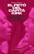 Los mejores vendedores de libros electrónicos descargar EL PETÓ DEL CAPITÀ KIRK
         (edición en catalán) in Spanish de MONICA PLANAS