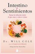 Descargar audiolibro en español INTESTINO Y SENTIMIENTOS
				EBOOK in Spanish de DR. WILL COLE DJVU
