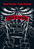 ciudad de payasos-daniel alarcon-9788420411491 ciudad de payasos-daniel alarcon-9788420411491