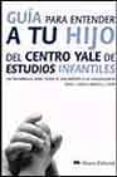 guia para entender a tu hijo del centro yale de estudios infantil es-linda c. mayes-donald j. cohen-9788420641591 guia para entender a tu hijo del centro yale de estudios infantil es-linda c. mayes-donald j. cohen-9788420641591