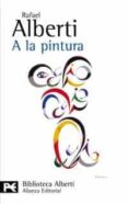 a la pintura: poema del color y la linea 1945-1976-rafael alberti-9788420656991 a la pintura: poema del color y la linea 1945-1976-rafael alberti-9788420656991