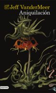 southern reach 1: aniquilacion-jeff vandermeer-9788423348091 southern reach 1: aniquilacion-jeff vandermeer-9788423348091