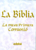 la biblia: la meva primera comunio-pat alexander-9788423663491 la biblia: la meva primera comunio-pat alexander-9788423663491