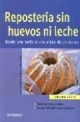 reposteria sin huevos ni leche: desde una tarta a una pizza de ve rduras (cocina facil)-ilka saager-9788424117191 reposteria sin huevos ni leche: desde una tarta a una pizza de ve rduras (cocina facil)-ilka saager-9788424117191