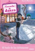 el baile de las debutantes (escuela de danza)-aurora marsotto-9788424641191 el baile de las debutantes (escuela de danza)-aurora marsotto-9788424641191