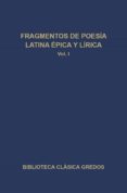fragmentos de poesia latina epica y lirica (vol. i)-9788424926991 fragmentos de poesia latina epica y lirica (vol. i)-9788424926991