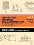 una historia universal de la arquitectura (vol.2): del siglo xv a nuestros dias: una historia universal de la arquitectura: un analisis cronologico comparado a traves de las culturas-francis d. k. ching-mark m. jarzombek-vikramaditya prakash-9788425223891 una historia universal de la arquitectura (vol.2): del siglo xv a nuestros dias: una historia universal de la arquitectura: un analisis cronologico comparado a traves de las culturas-francis d. k. ching-mark m. jarzombek-vikramaditya prakash-9788425223891