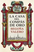 la casa del compás de oro (ebook)-begoña valero-9788425354991 la casa del compás de oro (ebook)-begoña valero-9788425354991