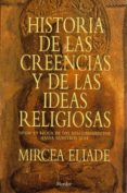 historia de las creencias y de las ideas religiosas desde la epoc a de los descubrimientos hasta nuestros dias-mircea eliade-9788425418891 historia de las creencias y de las ideas religiosas desde la epoc a de los descubrimientos hasta nuestros dias-mircea eliade-9788425418891