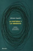 la histeria y lo obsesivo: analisis de la clinica psicoanalitica-alfredo capella-9788425419591 la histeria y lo obsesivo: analisis de la clinica psicoanalitica-alfredo capella-9788425419591