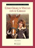 como crear un vinculo con su caballo-kelly marks-9788425518591 como crear un vinculo con su caballo-kelly marks-9788425518591