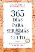 365 dias para ser mas culto-david s. kidder-noah d. oppenheim-9788427034891 365 dias para ser mas culto-david s. kidder-noah d. oppenheim-9788427034891