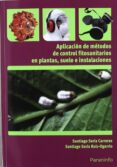 aplicacion de metodos de control fitosanitarios en plantas, suelo s e instalaciones-santiago soria carreras-santiago soria ruiz-ogarrio-9788428333191 aplicacion de metodos de control fitosanitarios en plantas, suelo s e instalaciones-santiago soria carreras-santiago soria ruiz-ogarrio-9788428333191