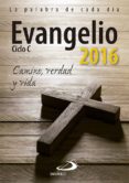 evangelio 2016- tamaño grande: camino, verda y vida - ciclo c-juan martin velasco-9788428547291 evangelio 2016- tamaño grande: camino, verda y vida - ciclo c-juan martin velasco-9788428547291