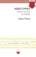 abbá-immá (ebook-epub) (ebook)-xabier pikaza ibarrondo-9788428831291 abbá-immá (ebook-epub) (ebook)-xabier pikaza ibarrondo-9788428831291