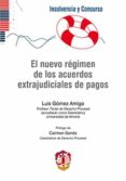 el nuevo regimen de los acuerdos extrajudiciales de pagos-luis gomez amigo-9788429019391 el nuevo regimen de los acuerdos extrajudiciales de pagos luis gomez amigo 9788429019391