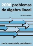 2000 problemas de algebra lineal-i. v. proskuriakov-9788429151091 2000 problemas de algebra lineal-i. v. proskuriakov-9788429151091