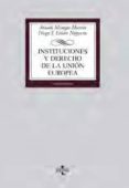 instituciones y derecho de la union europea (6ª ed.)-araceli mangas martin-diego j. liñan nogueras-9788430947591 instituciones y derecho de la union europea (6ª ed.)-araceli mangas martin-diego j. liñan nogueras-9788430947591