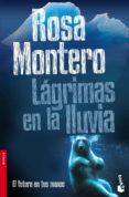 lagrimas en la lluvia: el futuro en tus manos-rosa montero-9788432201691 lagrimas en la lluvia: el futuro en tus manos-rosa montero-9788432201691