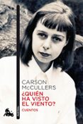 ¿quien ha visto el viento?-carson mccullers-9788432219191 ¿quien ha visto el viento?-carson mccullers-9788432219191