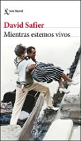 Descargar epub books gratis MIENTRAS ESTEMOS VIVOS
				EBOOK en español de DAVID SAFIER ePub RTF 9788432242991