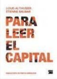 para leer el capital-etienne balibar-louis althusser-9788432314391 para leer el capital-etienne balibar-louis althusser-9788432314391