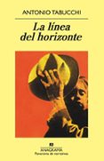 la linea del horizonte-antonio tabucchi-9788433931191 la linea del horizonte-antonio tabucchi-9788433931191