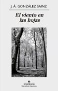 el viento en las hojas-jose angel gonzalez sainz-9788433997791 el viento en las hojas-jose angel gonzalez sainz-9788433997791
