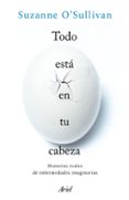 todo está en tu cabeza-suzanne o sullivan-9788434423091 todo está en tu cabeza-suzanne o sullivan-9788434423091
