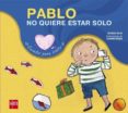 pablo no quiere estar solo-roser rius-9788434828391 pablo no quiere estar solo-roser rius-9788434828391
