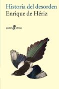 historia del desorden-enrique de heriz-9788435018791 historia del desorden-enrique de heriz-9788435018791