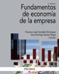 fundamentos de economia de la empresa (2ª ed.)-francisco jose gonzalez dominguez-juan domingo ganaza vargas-9788436838091 fundamentos de economia de la empresa (2ª ed.)-francisco jose gonzalez dominguez-juan domingo ganaza vargas-9788436838091