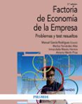 factoria de economia de la empresa: problemas y test resueltos-9788436839791 factoria de economia de la empresa: problemas y test resueltos-9788436839791