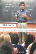 lo que hacen los mejores profesores universitarios-ken bain-9788437066691 lo que hacen los mejores profesores universitarios-ken bain-9788437066691
