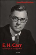 e.h. carr: los riesgos de la integridad-jonathan haslam-9788437067391 e.h. carr: los riesgos de la integridad-jonathan haslam-9788437067391