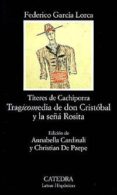 tragicomedia de don cristobal y la seña rosita-federico garcia lorca-9788437615691 tragicomedia de don cristobal y la seña rosita-federico garcia lorca-9788437615691