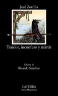 traidor, inconfeso y martir (edicion de ricardo senabre)-jose zorrilla-9788437625591 traidor, inconfeso y martir (edicion de ricardo senabre)-jose zorrilla-9788437625591