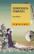democracia feminista (2ª ed.)-alicia miyares-9788437638591 democracia feminista (2ª ed.)-alicia miyares-9788437638591