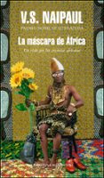 la mascara de africa: un viaje por las creencias africanas-v.s. naipaul-9788439723691 la mascara de africa: un viaje por las creencias africanas-v.s. naipaul-9788439723691
